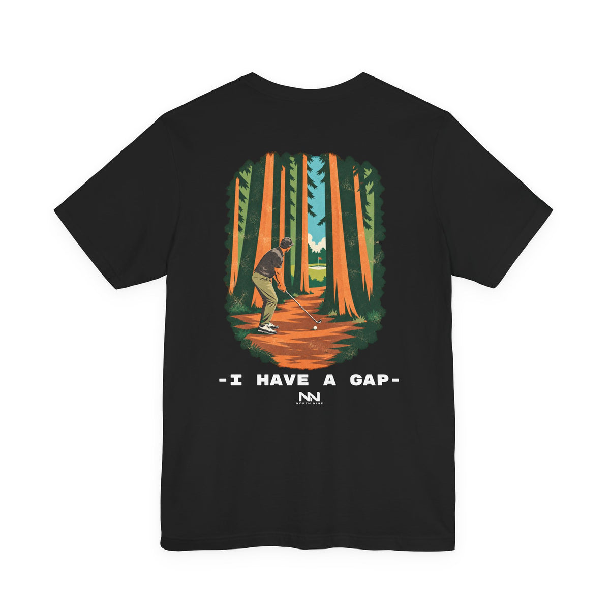 I Have a Gap | golf Tee | NN | North Nine